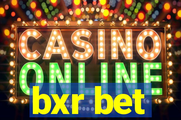 bxr bet